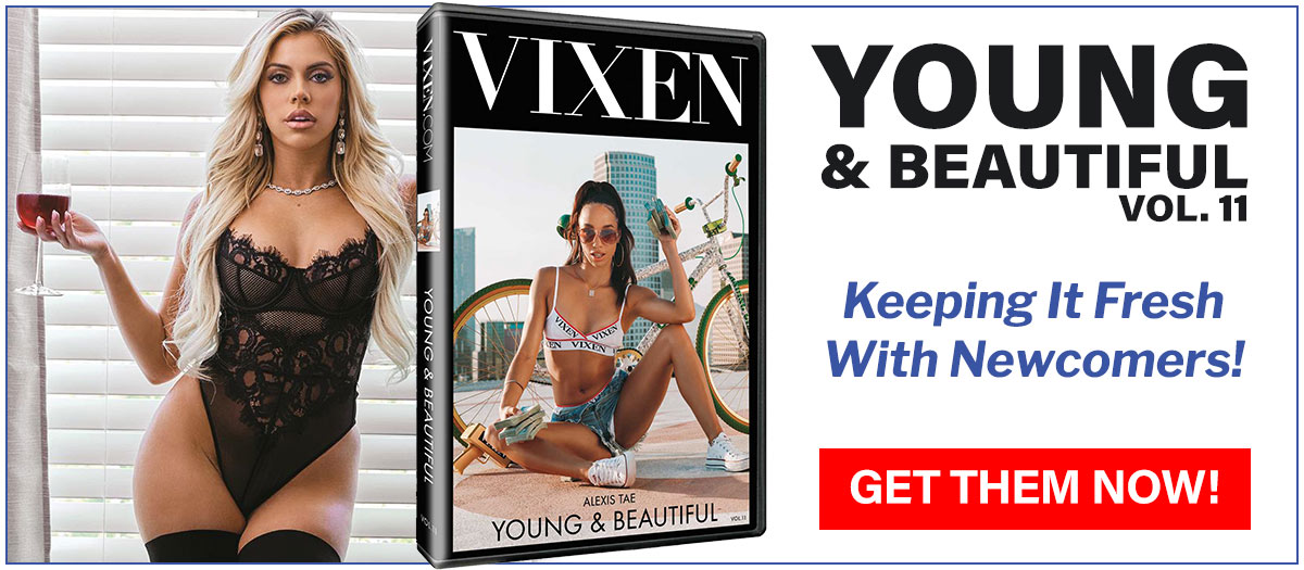 See Young & Beautiful, Vol. 11 Now. They're Keeping It Fresh With Newcummers!
