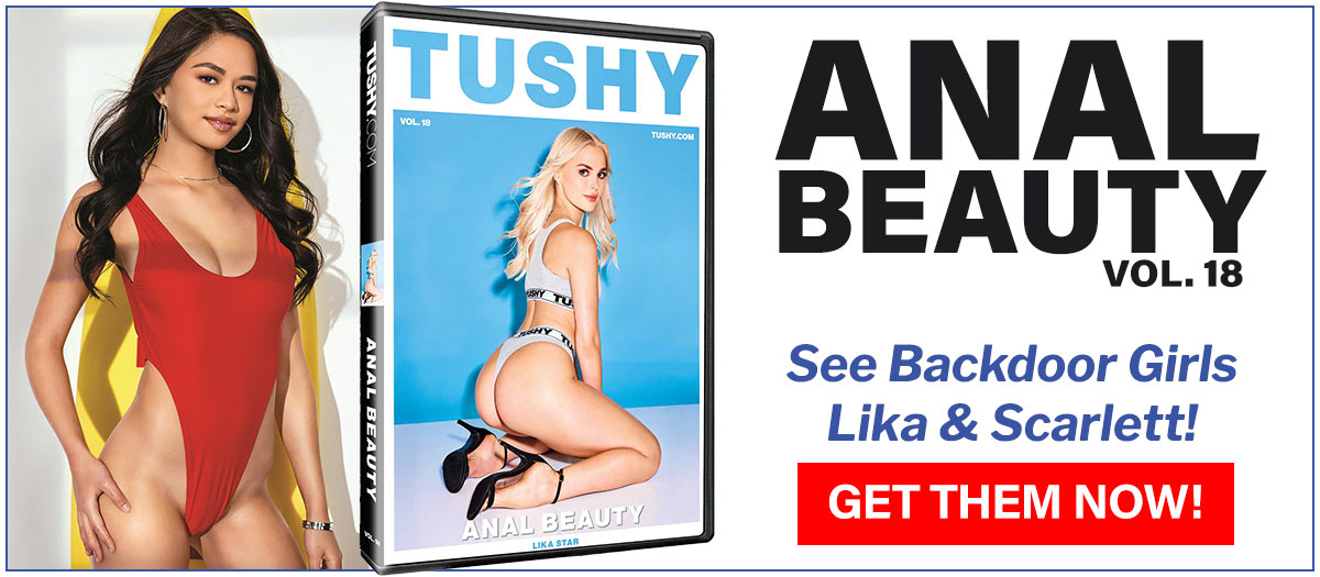 See Backdoor Girls Lika & Scarlett in Anal Beauty, Vol. 18 Now!