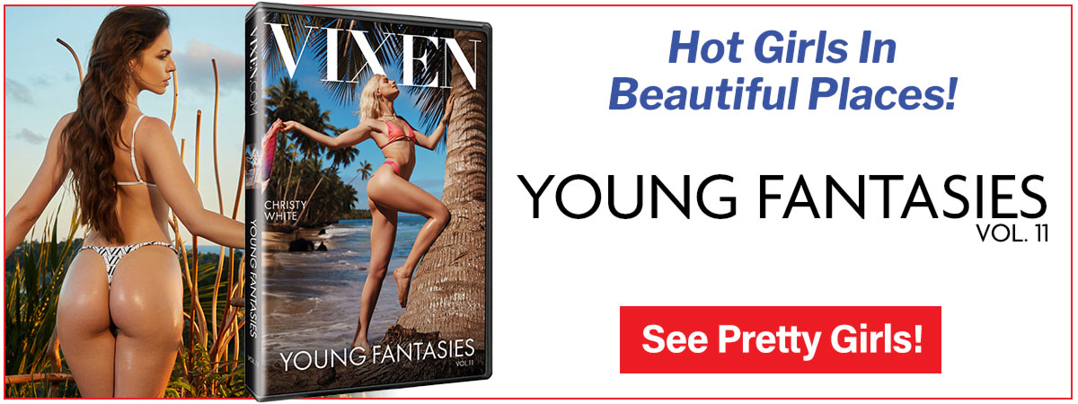 Don't Miss These Hot Girls In Beautiful Locales! Get Young Fantasies, Vol. 11 Today!